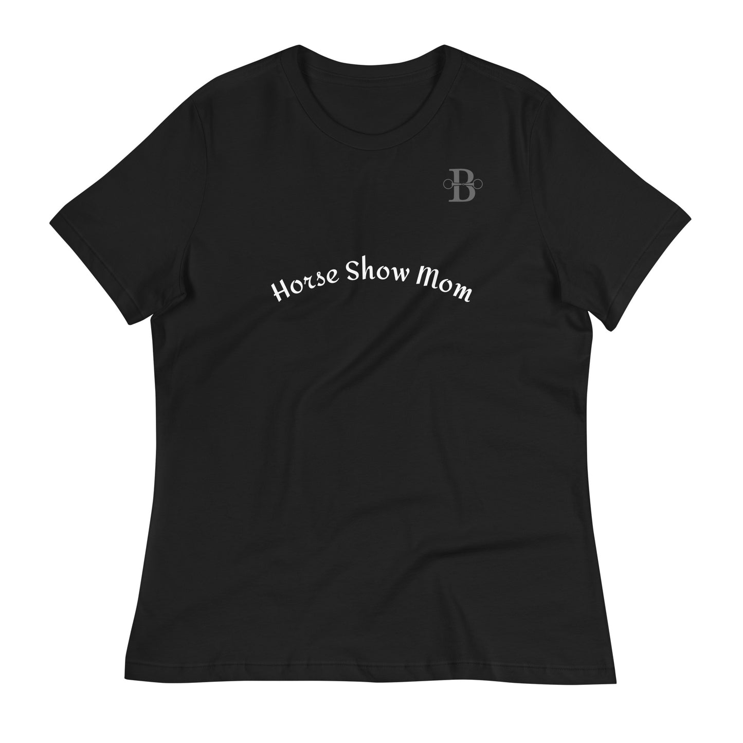 Horse Show Mom/Logo Relaxed T-Shirt